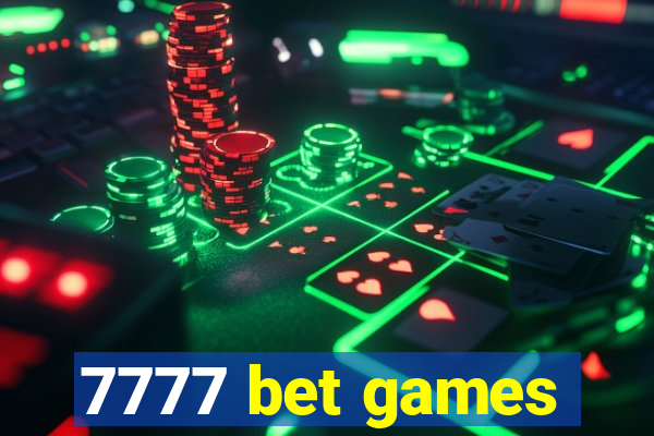 7777 bet games